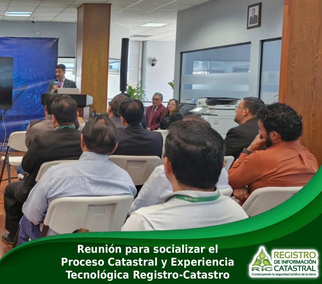 "Reunión para socializar el Proceso Catastral y Experiencias Registro-Catastro”